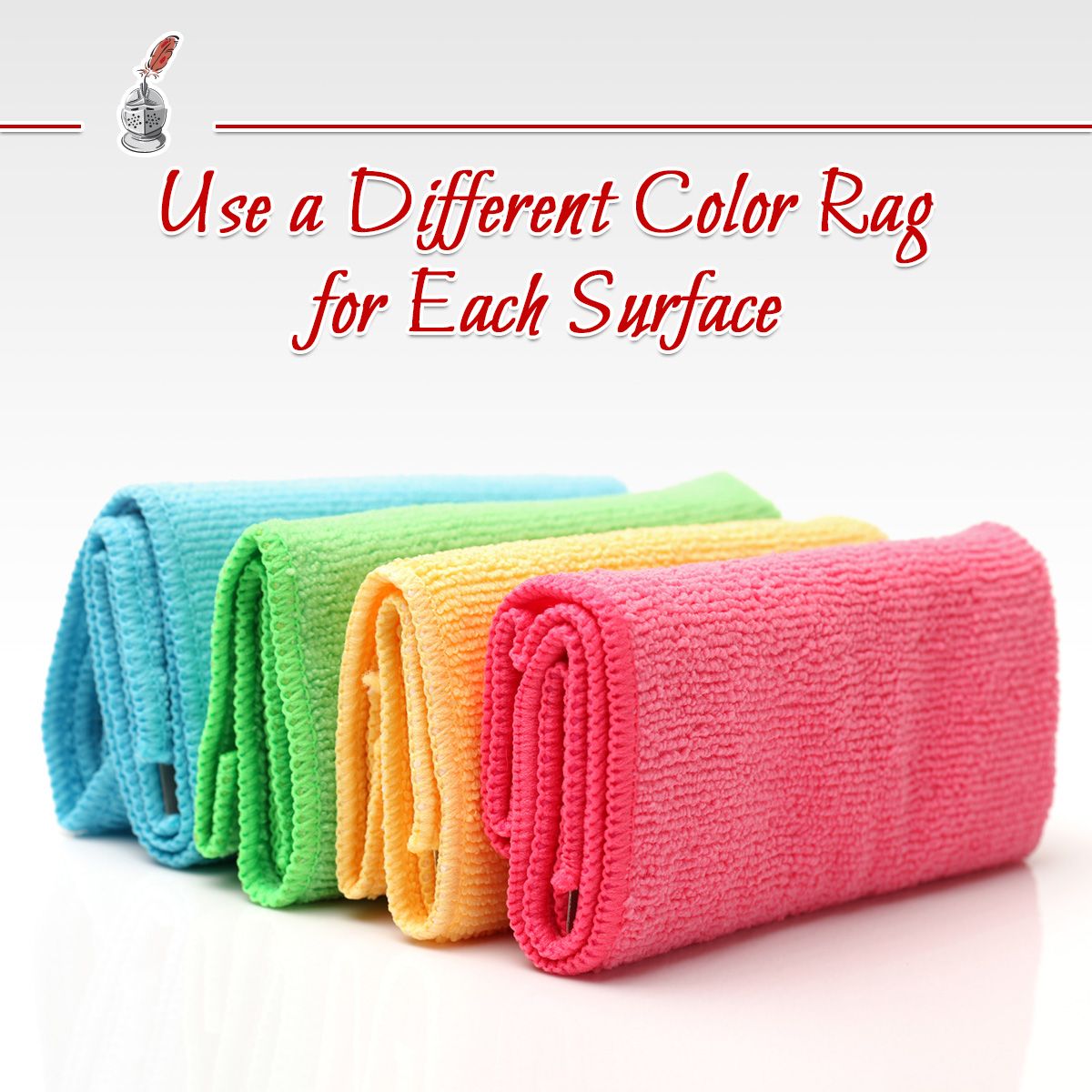 Use a Different Color Rag for Each Surface